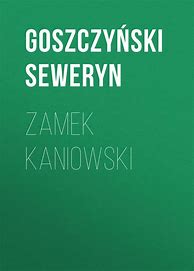 Image result for co_oznacza_zamek_kaniowski