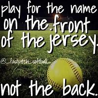 Image result for Softball Team Quotes