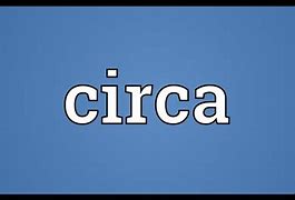 Image result for Circa Date Examples