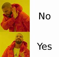 Image result for No and Yes Meme Ring