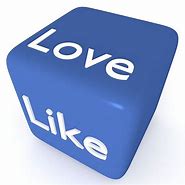 Image result for Like or Love
