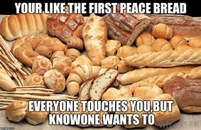 Image result for The Standing Bread Meme