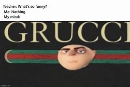Image result for Gucci Gru Meme