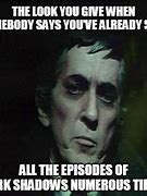 Image result for Dark Shadows Meme