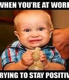 Image result for Have Fun at Work Meme