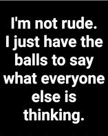 Image result for Sarcastic Quotes Funny Black and White