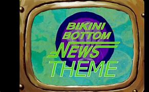 Image result for Bikini Bottom News Theme Spongebob