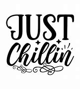 Image result for Just Chillin Word Images