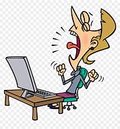 Image result for Angry at Computer Cartoon