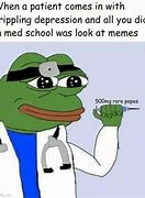 Image result for Doctor Pepe Meme