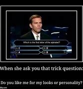 Image result for Meme Is This a Trick Question