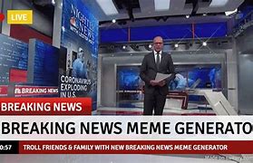 Image result for Broken News Meme