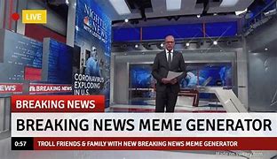 Image result for Breaking News Announcement Meme