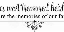 Image result for Family Memory Quotes and Sayings