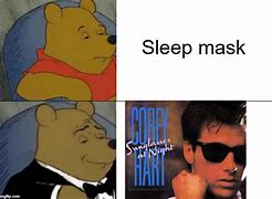 Image result for Sleeping Mask Meme