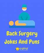 Image result for Back Surgery Recovery Memes