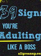 Image result for Adulting Warning Signs