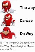Image result for Do You Know Da Way Meme