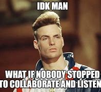 Image result for Vanilla Ice Stop Collaboration and Listen Meme