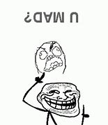 Image result for Trollface U Mad Bro
