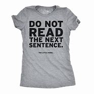 Image result for Funny Sayings On T-Shirts
