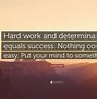 Image result for The Road to Success and Hard Work Quotes