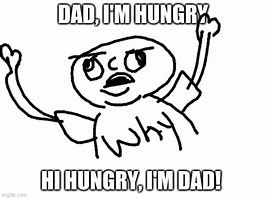 Image result for Hungry Lunch Meme