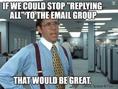 Image result for Reply All to an Email Meme