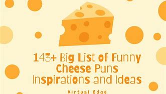Image result for Cheese Puns