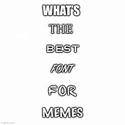 Image result for That One Meme Font