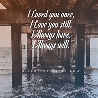 Image result for Quotes About Someone You Still Love