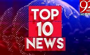 Image result for Today Top 10 News