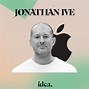 Image result for Jonathan Ive Famous Products