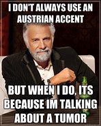 Image result for Austria Accent Meme