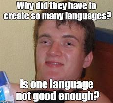 Image result for Language Comparison Check Memes