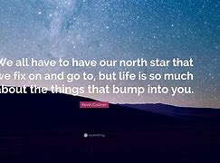 Image result for North Star Quotes