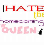 Image result for Homecoming Queen Meme