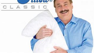 Image result for My Pillow Feeling Good