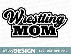 Image result for Wrestling Mom Sayings SVG