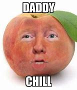 Image result for Uh Daddy Chill