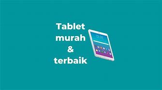 Image result for Daftar Harga Tablet