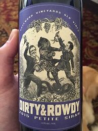 Image result for Dirty Rowdy Petite Sirah Old Vine