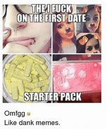 Image result for Starter Pack Dank Memes