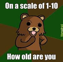 Image result for How Old Memes