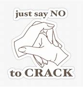 Image result for Say No to Crack Meme