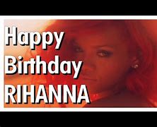 Image result for Happy Birthday Rihanna