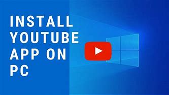 Image result for Search for YouTube App Windows 10