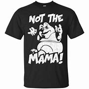 Image result for Not the Mama Meme