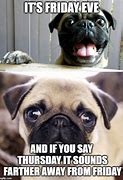 Image result for Thursday Friday Eve Funny Memes