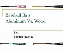 Image result for Wood vs Aluminum Baseball Bats